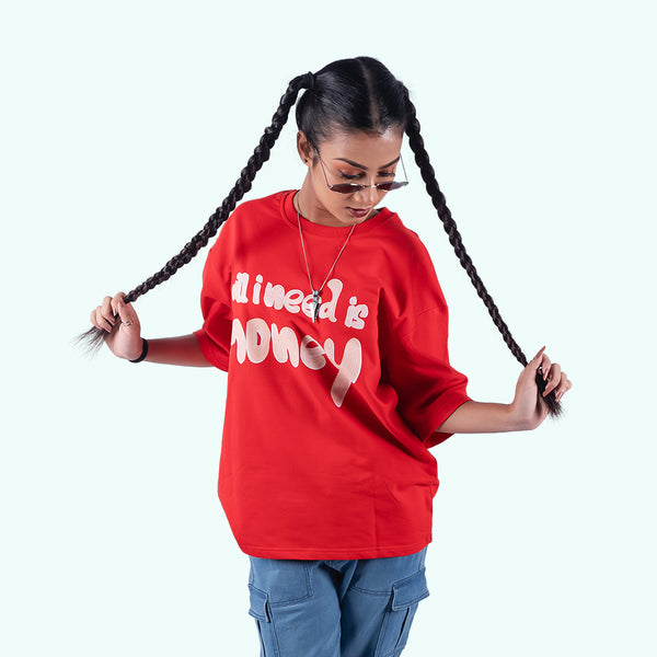 All I Need Is Money Quoted Red Oversized T-Shirt