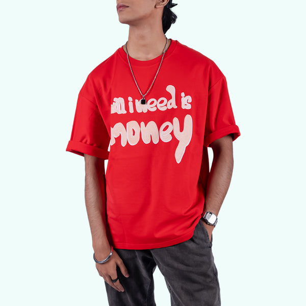All I Need Is Money Quoted Red Oversized T-Shirt
