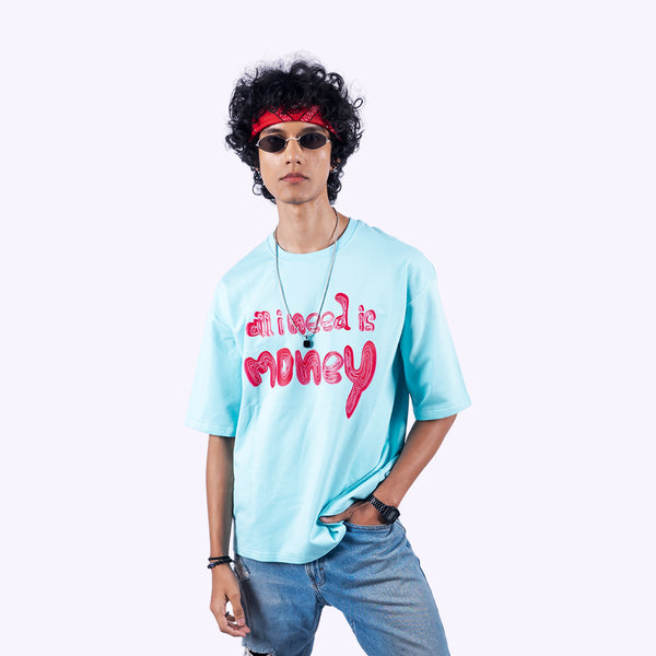 All I Need Is Money Quoted Sky Blue Oversized T-Shirt