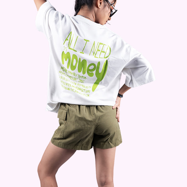 All I Need Is Money Quoted White Oversized T-Shirt