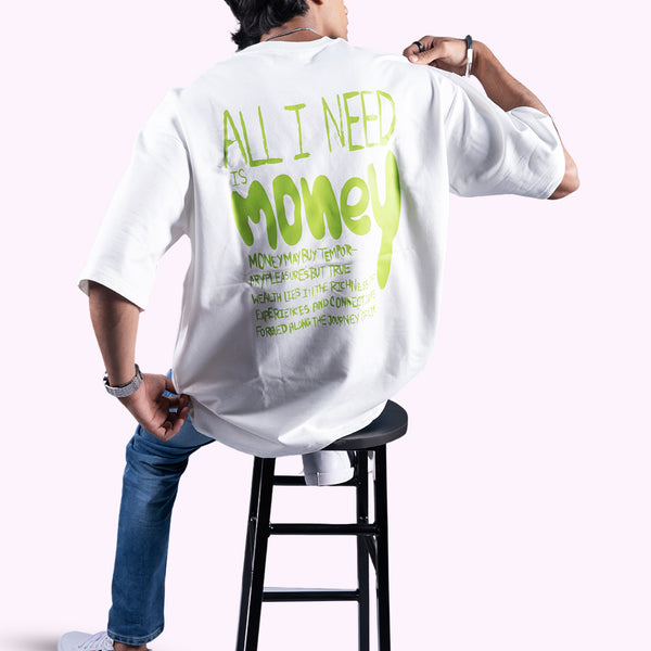 All I Need Is Money Quoted White Oversized T-Shirt