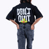 I Don't Quit Black Oversized T-Shirt