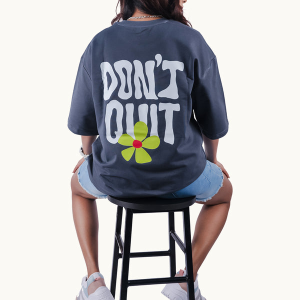 I Dont Quit Gray Oversized T-Shirt