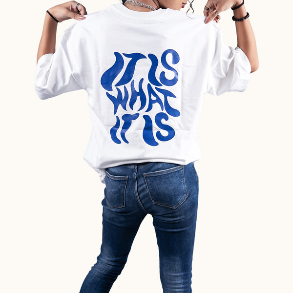 It Is What It Is White Oversized T-Shirt