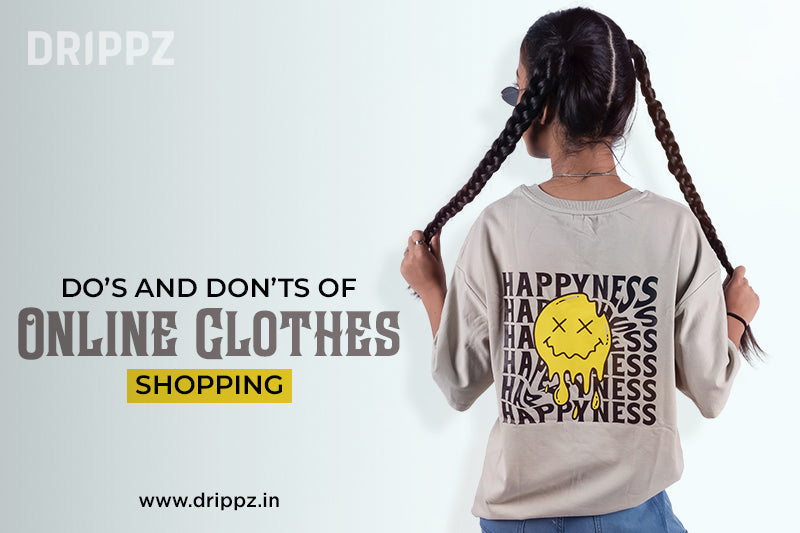 Do’s and Don’ts of Online Clothes Shopping
