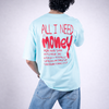 All I Need Is Money Quoted Sky Blue Oversized T-Shirt