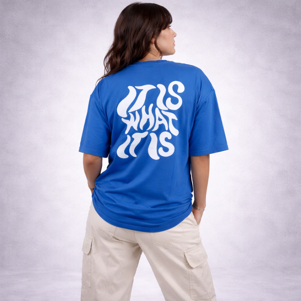 It Is What It Is Royal Blue Oversized T-Shirt