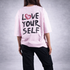 Love Yourself Pink Oversized T-Shirt
