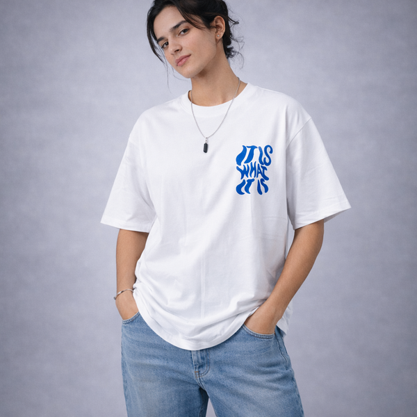 It Is What It Is White Oversized T-Shirt