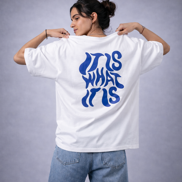 It Is What It Is White Oversized T-Shirt