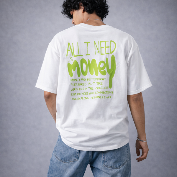 All I Need Is Money Quoted White Oversized T-Shirt