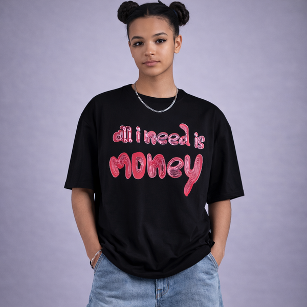 All I Need Is Money Quoted Black Oversized T-Shirt