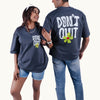 I Dont Quit Gray Oversized T-Shirt